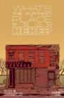 What's The Furthest Place From Here, Volume 1 - Book