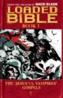 Loaded Bible vol. 1: The 'Jesus VS. Vampires' Gospels - eBook