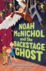Noah McNichol and the Backstage Ghost - eBook