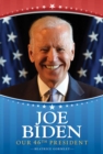 Joe Biden : Our 46th President - eBook
