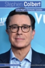 Stephen Colbert : Late-Night Comedy Leader - eBook