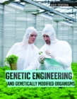 Genetic Engineering and Genetically Modified Organisms - eBook