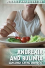 Anorexia and Bulimia : Dangerous Eating Disorders - eBook
