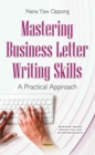 Mastering Business Letter Writing Skills : A Practical Approach - eBook