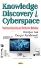 Knowledge Discovery in Cyberspace : Statistical Analysis and Predictive Modeling - eBook