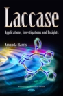 Laccase : Applications, Investigations and Insights - eBook