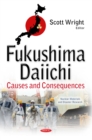 Fukushima Daiichi : Causes and Consequences - eBook