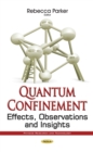 Quantum Confinement : Effects, Observations and Insights - eBook