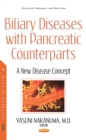 Biliary Diseases with Pancreatic Counterparts : A New Disease Concept - eBook
