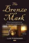 Bronze Mask : Protagonists of English Literature - Book