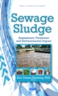 Sewage Sludge : Assessment, Treatment and Environmental Impact - eBook