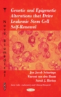 Genetic and Epigenetic Alterations that Drive Leukemic Stem Cell Self-Renewal - eBook