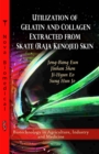 Utilization of Gelatin and Collagen Extracted from Skate (Raja Kenojei) Skin - eBook