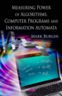 Measuring Power of Algorithms, Computer Programs and Information Automata - eBook