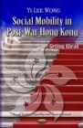 Social Mobility in Post-War Hong Kong : Getting Ahead - eBook