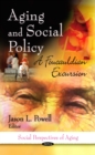 Aging and Social Policy : A Foucauldian Excursion - eBook