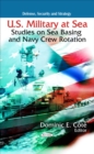 U.S. Military at Sea : Studies on Sea Basing and Navy Crew Rotation - eBook