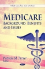 Medicare : Background, Benefits and Issues - eBook