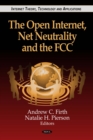 The Open Internet, Net Neutrality and the FCC - eBook