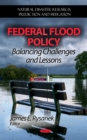 Federal Flood Policy : Balancing Challenges and Lessons - eBook