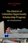 The District of Columbia Opportunity Scholarship Program : An Evaluation - eBook