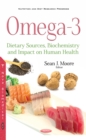 Omega-3 : Dietary Sources, Biochemistry and Impact on Human Health - eBook