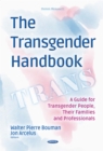 The Transgender Handbook : A Guide for Transgender People, Their Families and Professionals - eBook