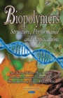 Biopolymers : Structure, Performance and Applications - eBook