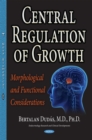 Central Regulation of Growth : Morphological and Functional Considerations - eBook
