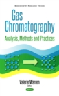 Gas Chromatography : Analysis, Methods and Practices - eBook
