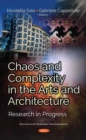 Chaos and Complexity in the Arts and Architecture : Research in Progress - eBook