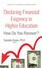 Declaring Financial Exigency in Higher Education : How Do You Recover? - eBook