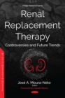 Renal Replacement Therapy : Controversies and Future Trends - eBook