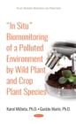 "In Situ" Biomonitoring of a Polluted Environment by Wild Plant and Crop Plant Species - eBook
