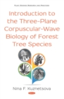 Introduction to the Three-Plane Corpuscular-Wave Biology of Forest Tree Species - eBook