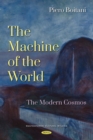 The Machine of the World: The Modern Cosmos - eBook