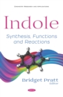 Indole: Synthesis, Functions and Reactions - eBook