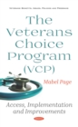 The Veterans Choice Program (VCP): Access, Implementation and Improvements - eBook