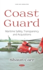 Coast Guard: Maritime Safety, Transparency and Acquisitions - eBook