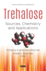 Trehalose: Sources, Chemistry and Applications - eBook
