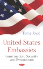 United States Embassies: Construction, Security and Evacuations - eBook