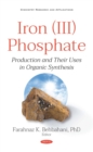 Iron (III) Phosphate: Production and Their Uses in Organic Synthesis - eBook