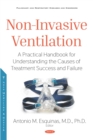Non-Invasive Ventilation: A Practical Handbook for Understanding the Causes of Treatment Success and Failure - eBook