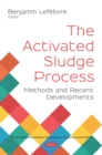 The Activated Sludge Process: Methods and Recent Developments - eBook