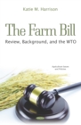 The Farm Bill: Review, Background, and the WTO - eBook