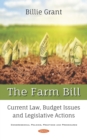 The Farm Bill: Current Law, Budget Issues and Legislative Actions - eBook