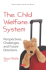 The Child Welfare System: Perspectives, Challenges and Future Directions - eBook