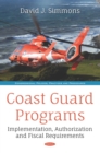 Coast Guard Programs: Implementation, Authorization and Fiscal Requirements - eBook