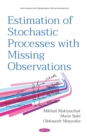 Estimation of Stochastic Processes with Missing Observations - eBook