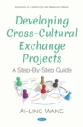 Developing Cross-Cultural Exchange Projects: A Step-By-Step Guide - eBook